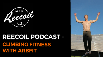 Climbing Fitness with ARB FIT, Kyle Gervis - REECOIL Podcast Episode 1